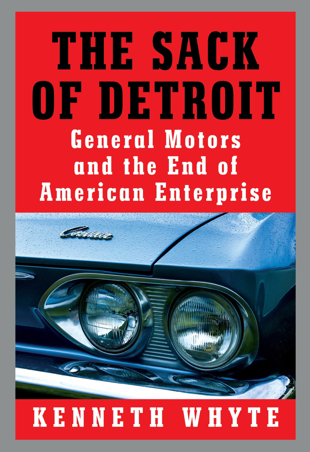 The Sack Of Detroit Kenneth Whyte