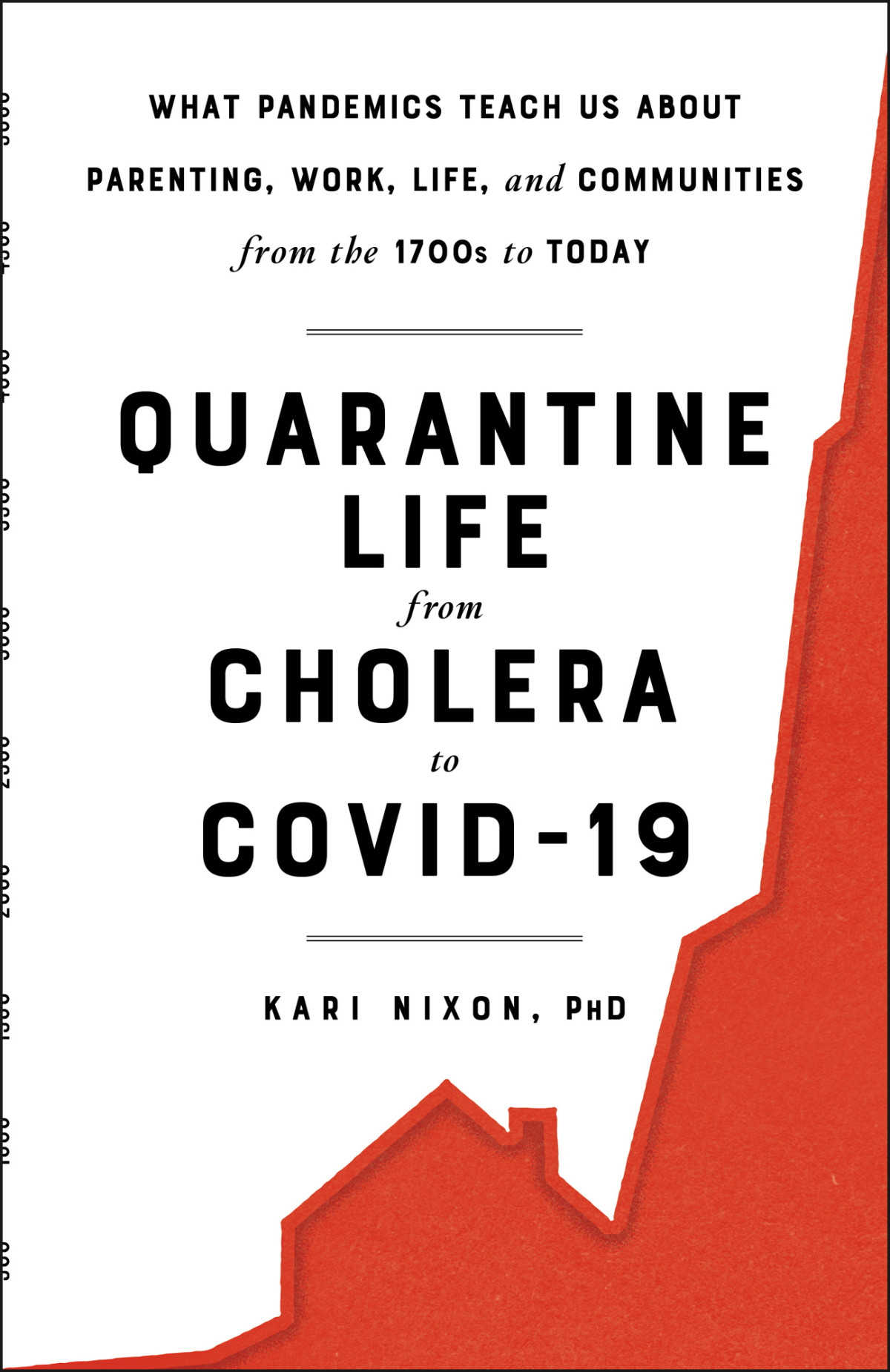 Quarantine Life From Cholera To Covid19 Kari Nixon
