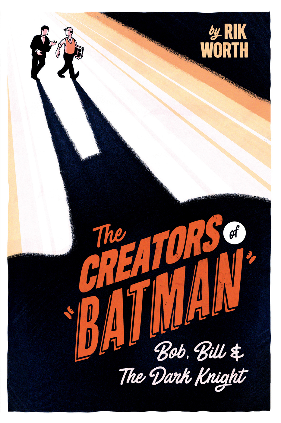 The Creators Of Batman Bob Bill And The Dark Knight Rik Worth