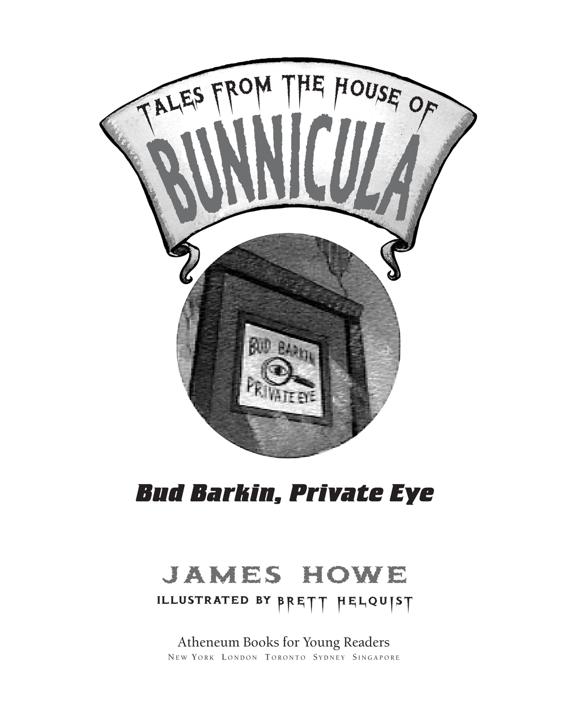 Bud Barkin Private Eye James Howe