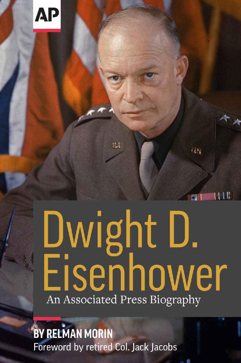 Dwight D Eisenhower An Associated Press Biography Relman Morin