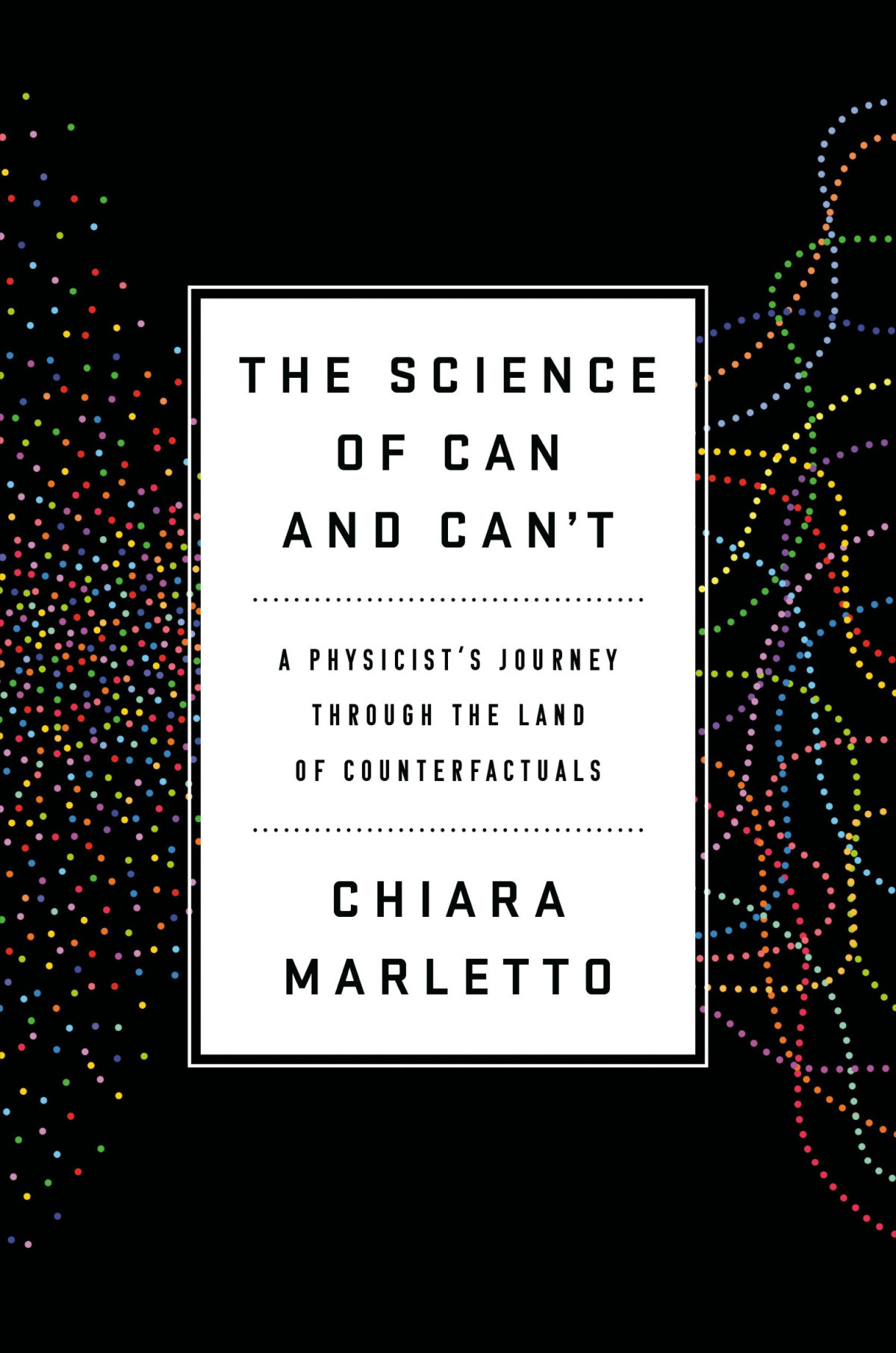 The Science Of Can And Cant Chiara Marletto