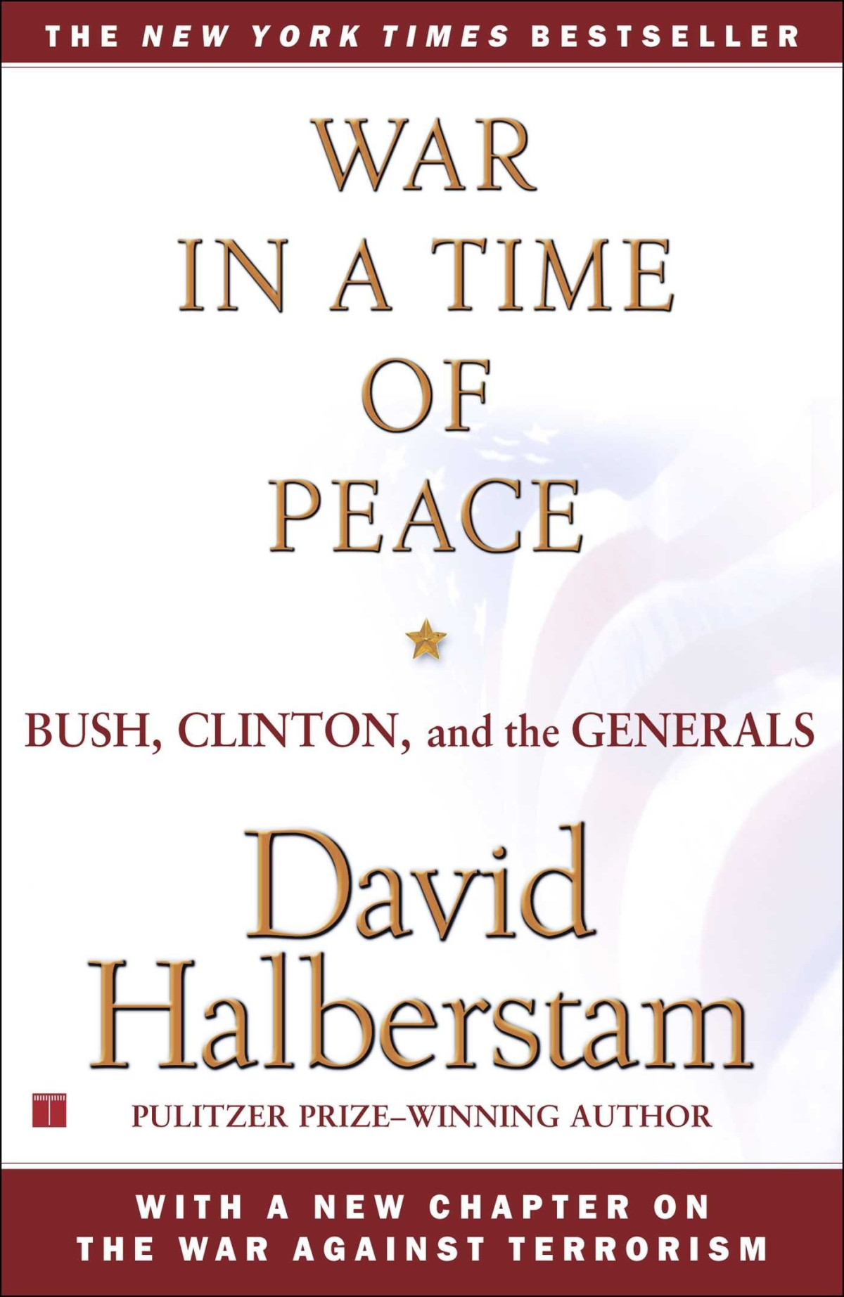 War In A Time Of Peace Bush Clinton And The Generals David Halberstam