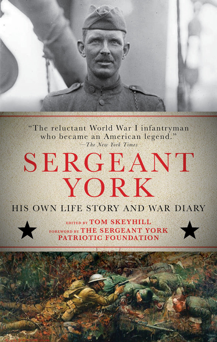 Sergeant York His Own Life And War Diary Alvin York