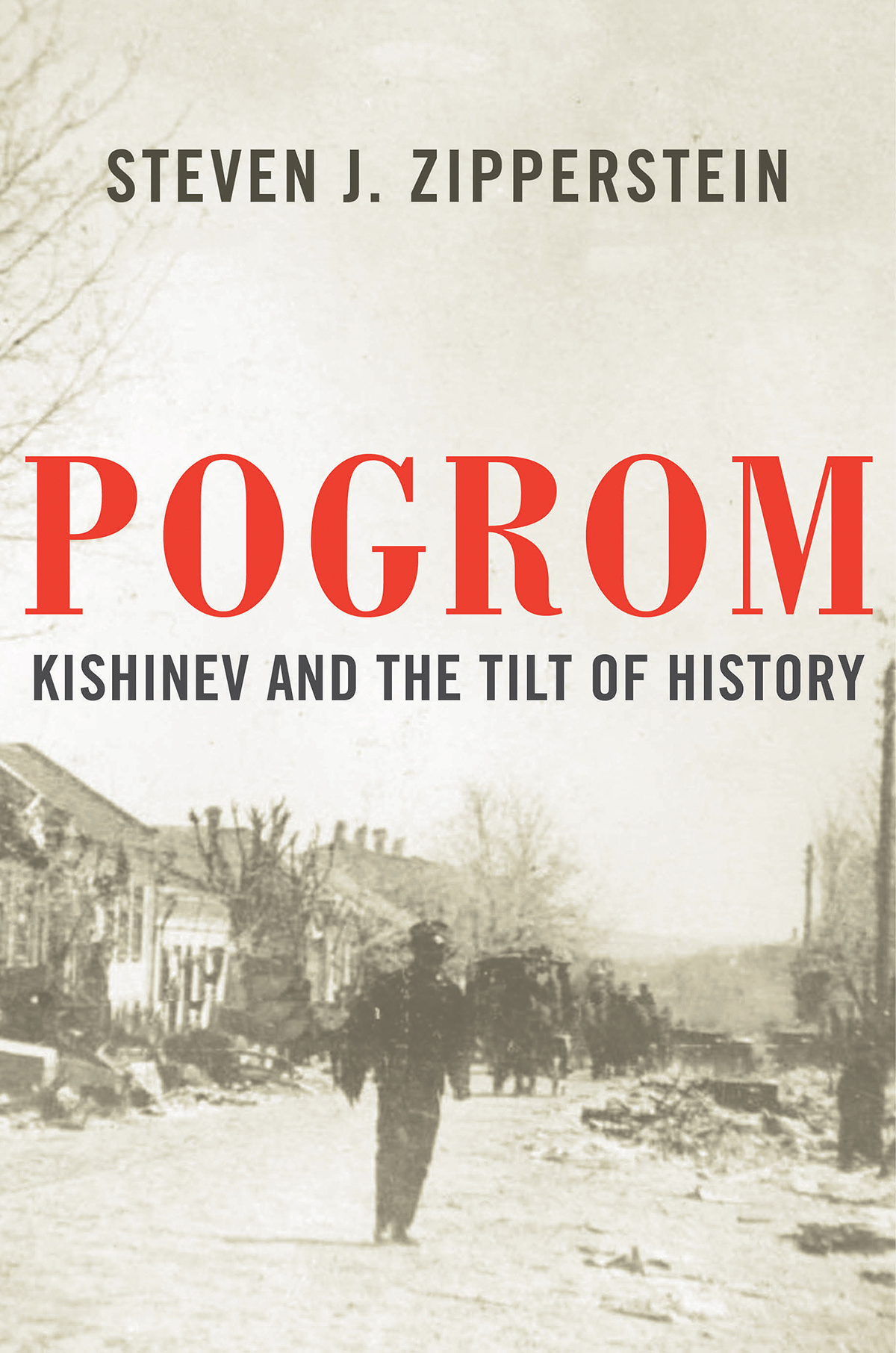Pogrom Kishinev And The Tilt Of History Steven J Zipperstein