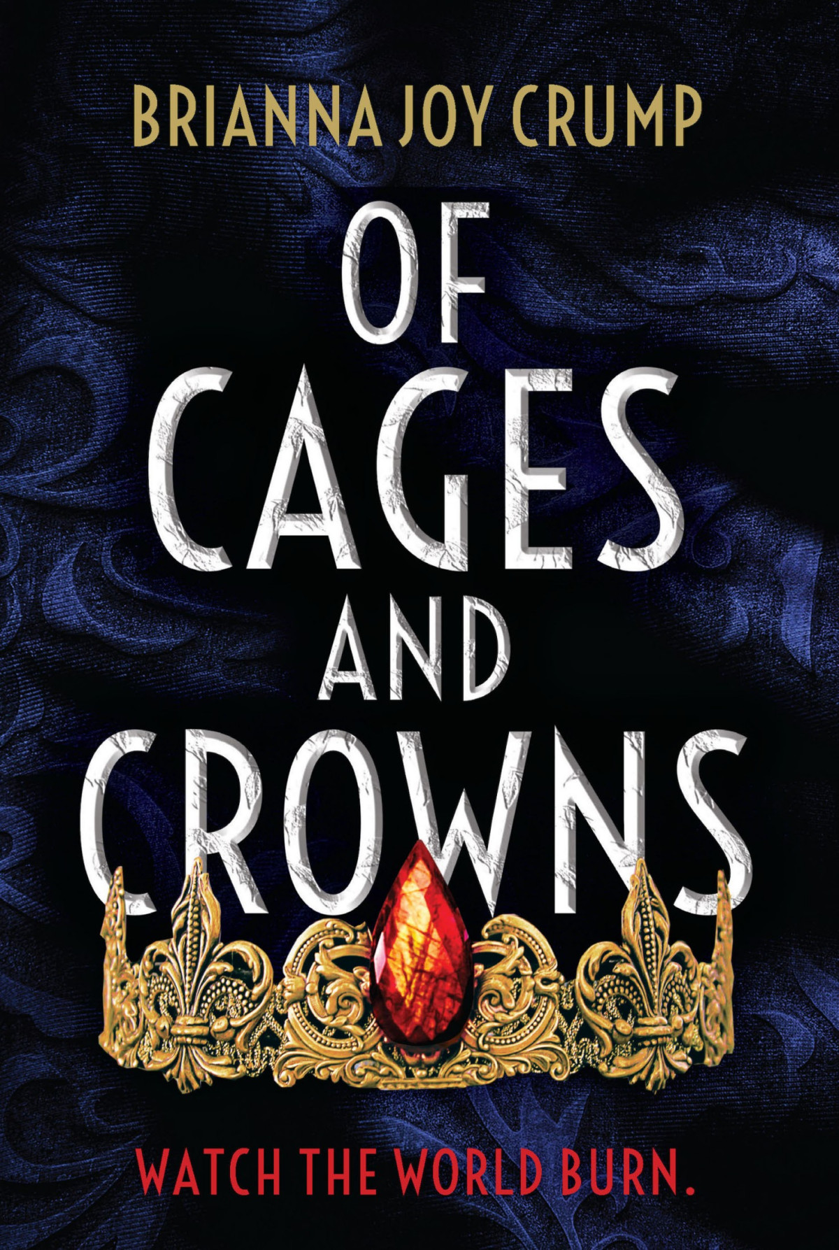 Of Cages And Crowns Brianna Joy Crump