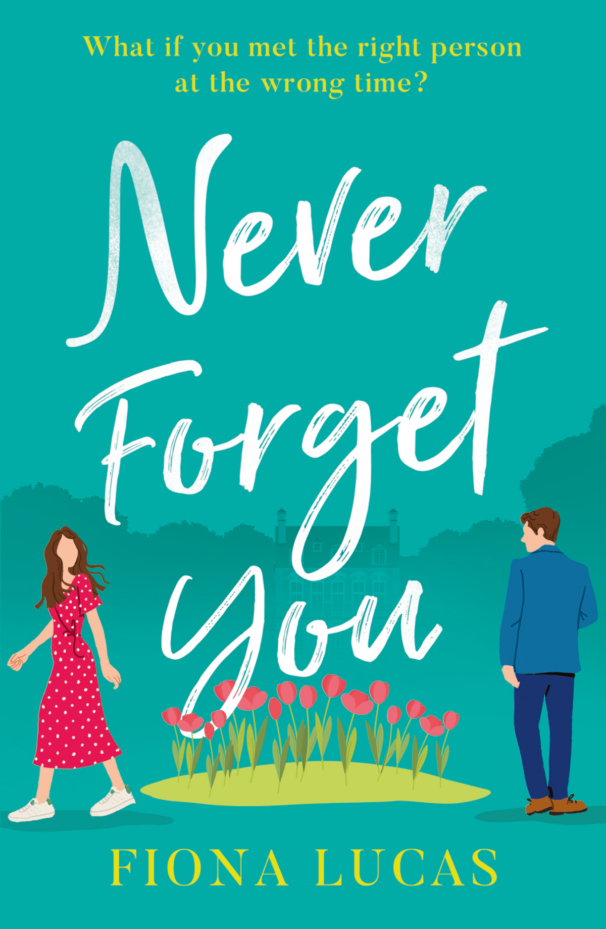 Never Forget You Fiona Lucas
