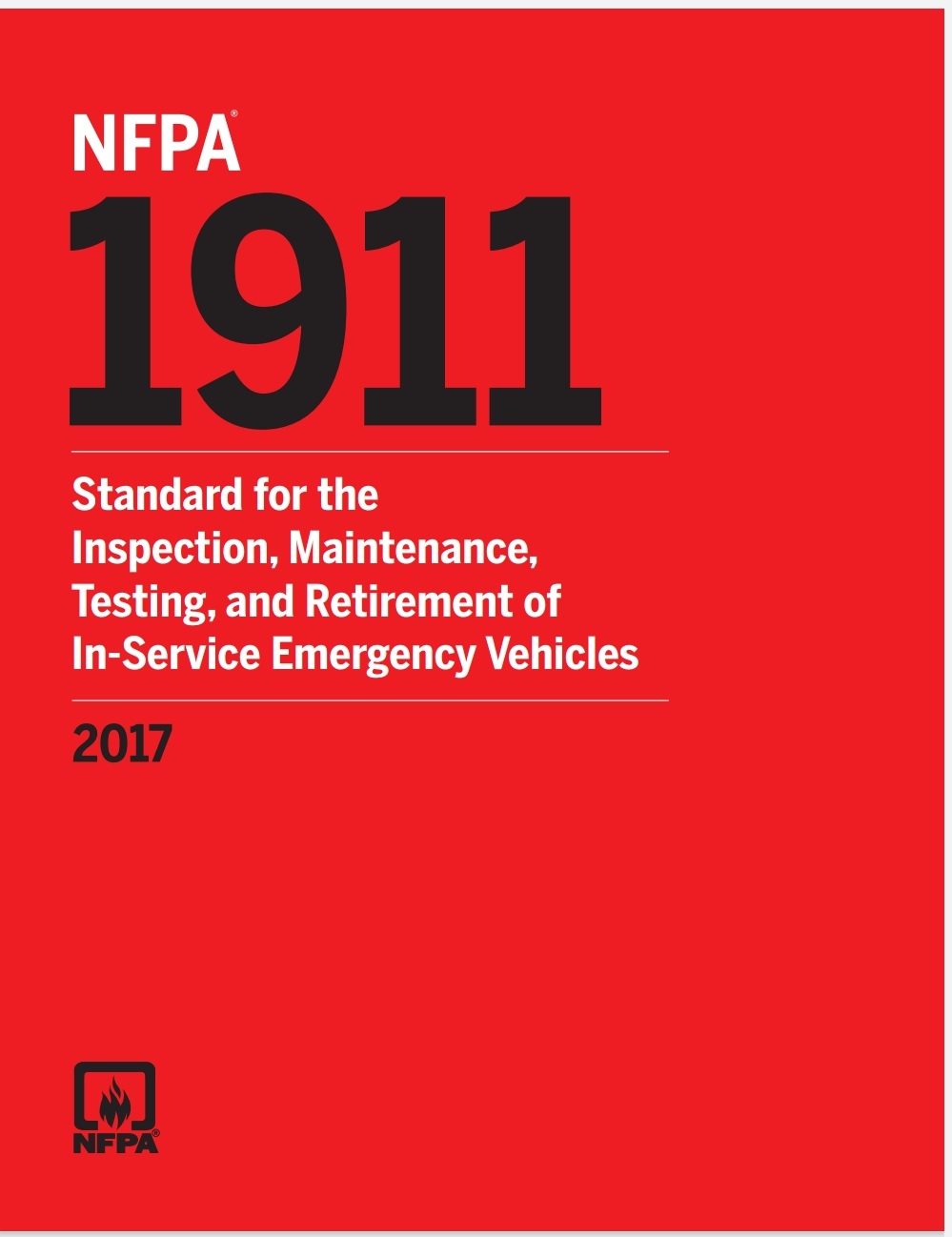 Nfpa 1911 Standard For The Inspection Maintenance Testing And Retirement Of Inservice Emergency Vehicles 2017 Edition National Fire Protection Association