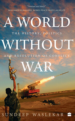 A World Without War Sundeep Waslekar
