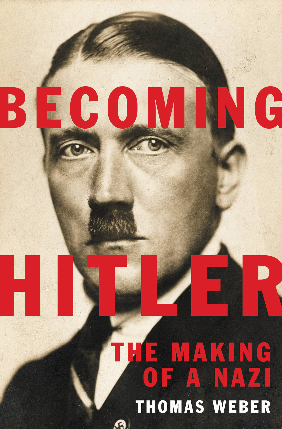 Becoming Hitler Thomas Weber