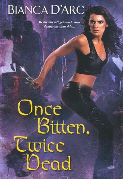 Once Bitten Twice Dead Bianca Darc