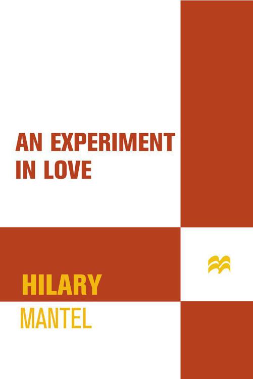 An Experiment In Love Hilary Mantel