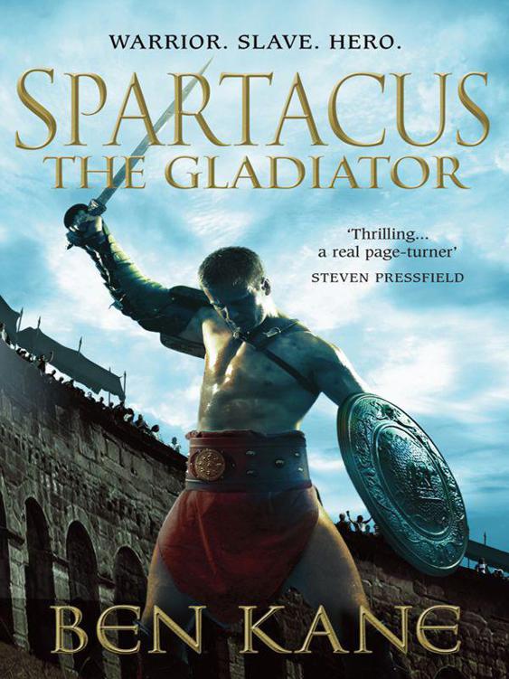Spartacus The Gladiator Ben Kane