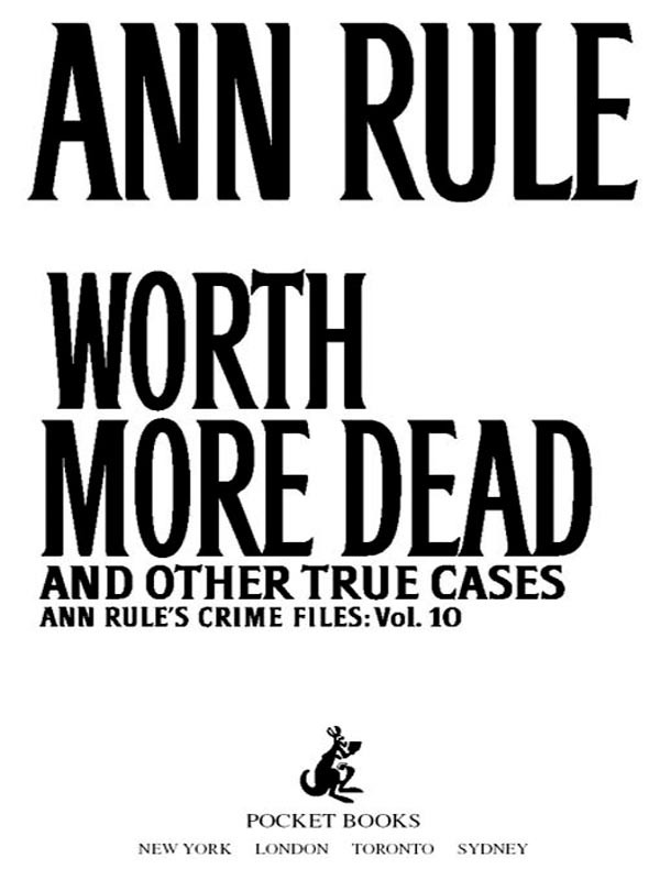 Worth More Dead And Other True Cases Ann Rule