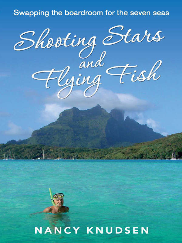 Shooting Stars And Flying Fish Swapping The Boardroom For The Seven Seas Nancy Knudsen