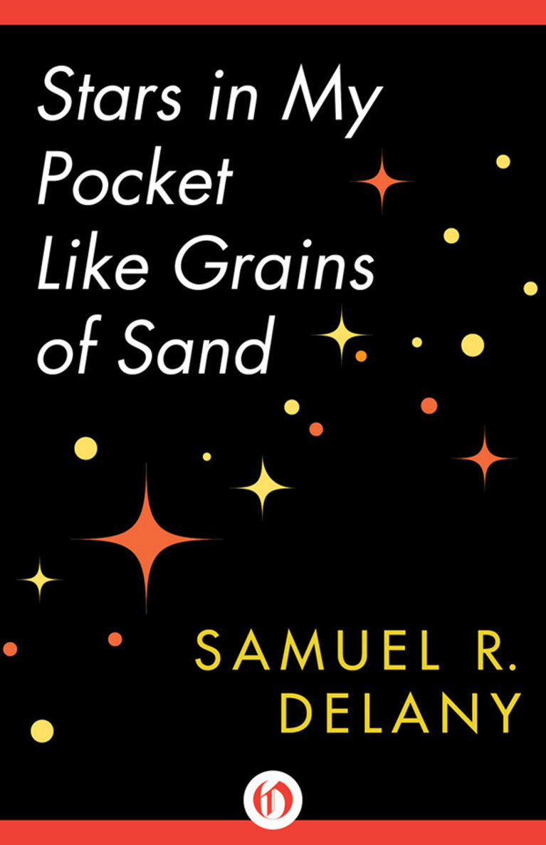 Stars In My Pocket Like Grains Of Sand Samuel R Delany