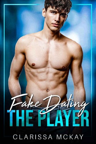 Fake Dating The Player Clarissa Mckay