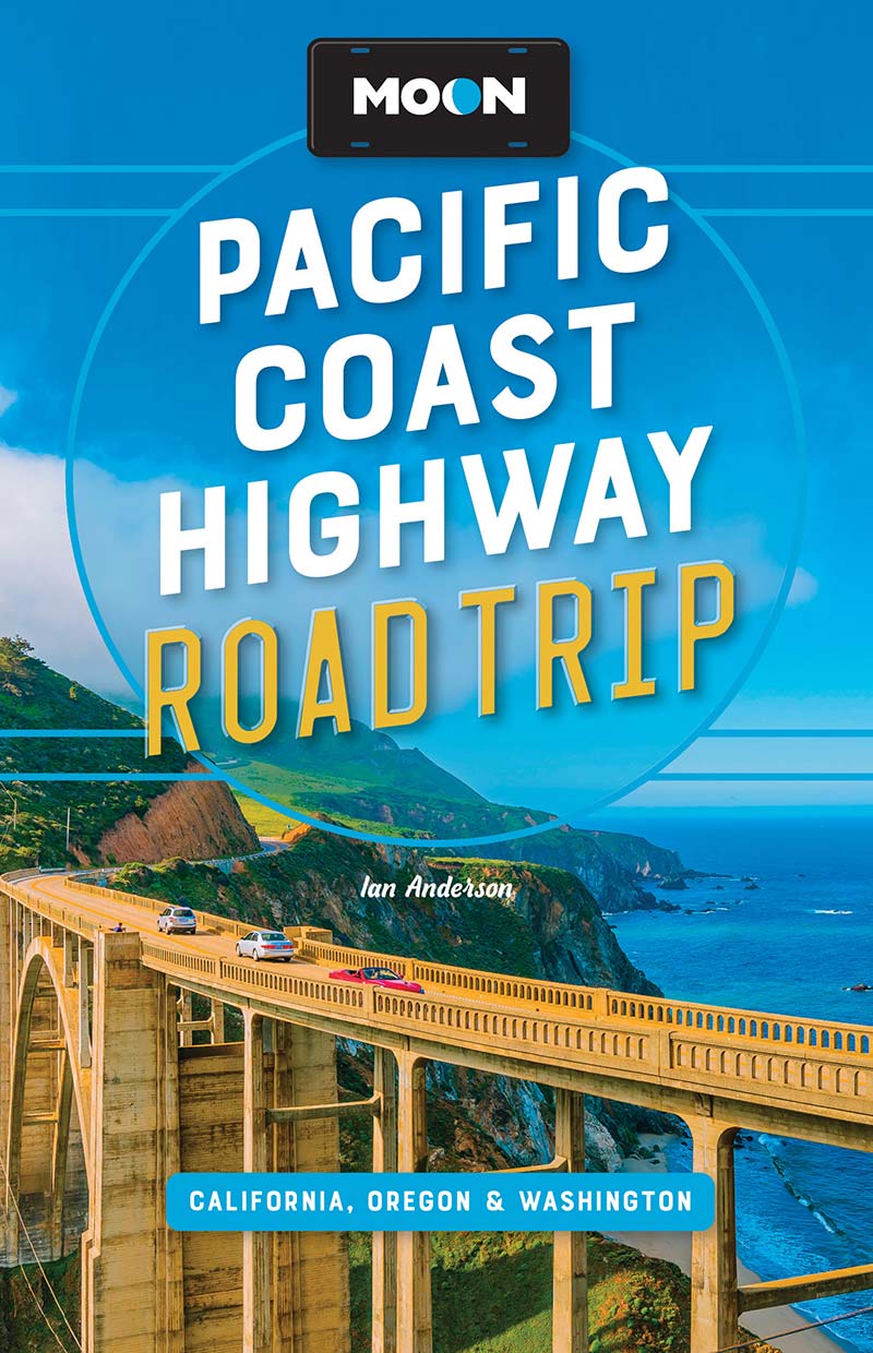 Moon Pacific Coast Highway Road Trip 4th Edition Ian Anderson