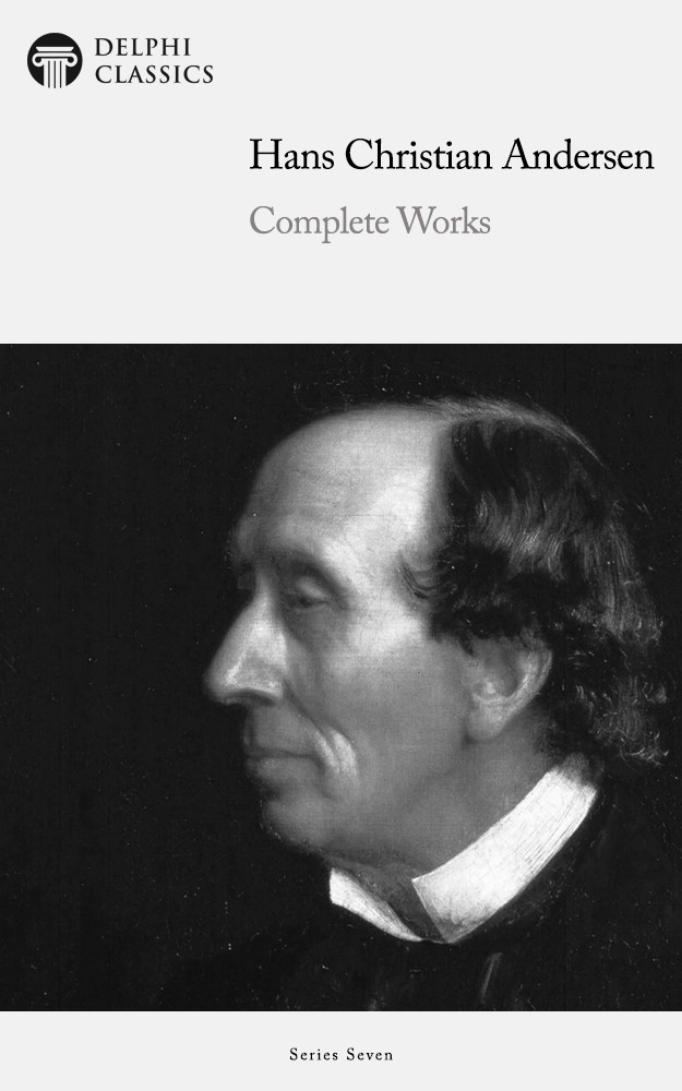 The Complete Illustrated Works Of Hans Christian Andersen Hans Christian Andersen