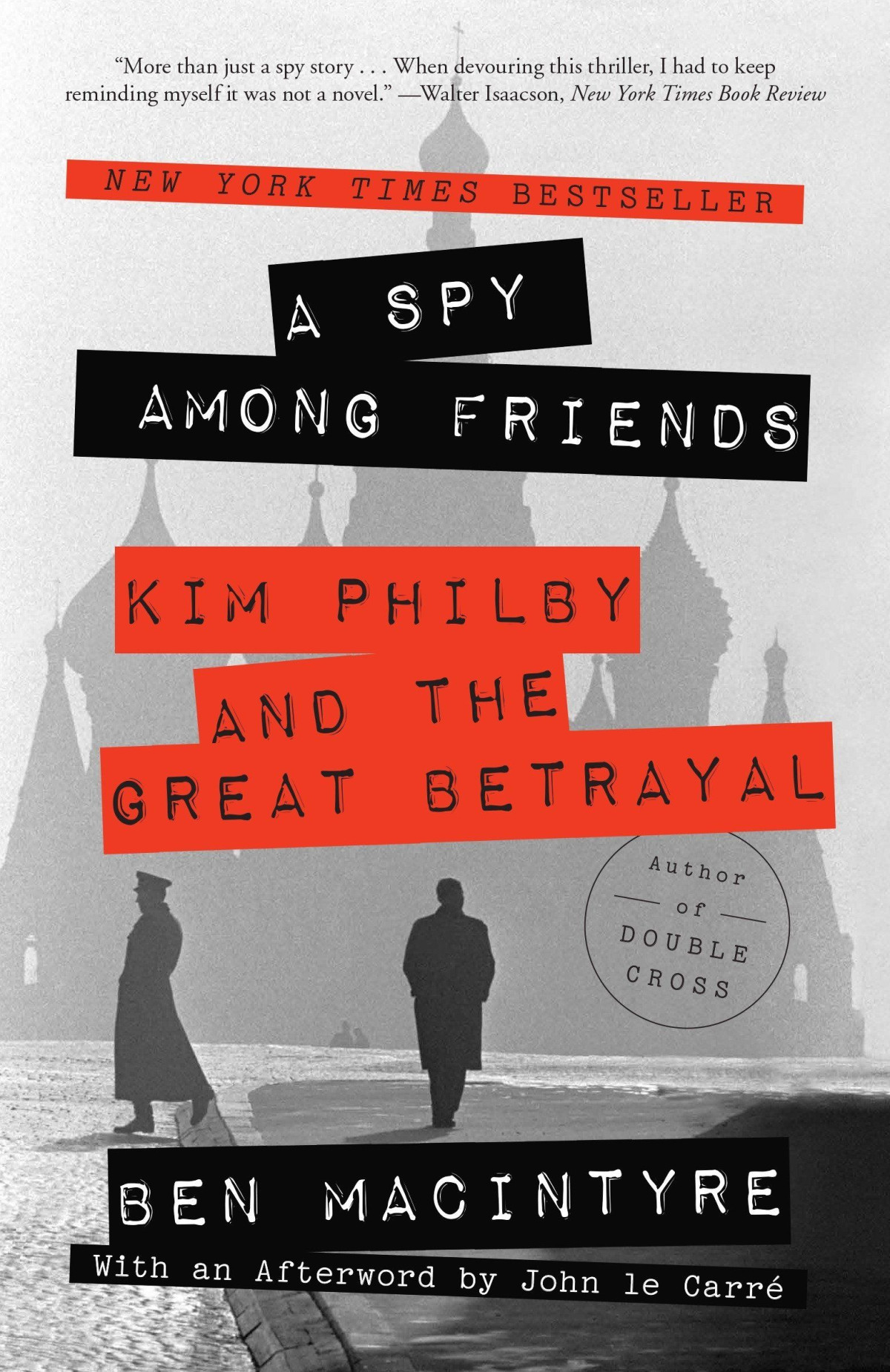 A Spy Among Friends Ben Macintyre John Le Carre