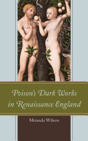 Poisons Dark Works In Renaissance England Miranda Wilson
