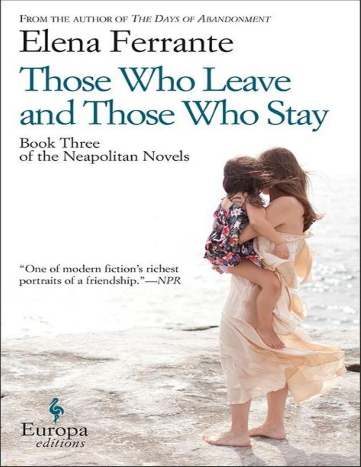 Those Who Leave And Those Who Stay Neapolitan 3 Elena Ferrante