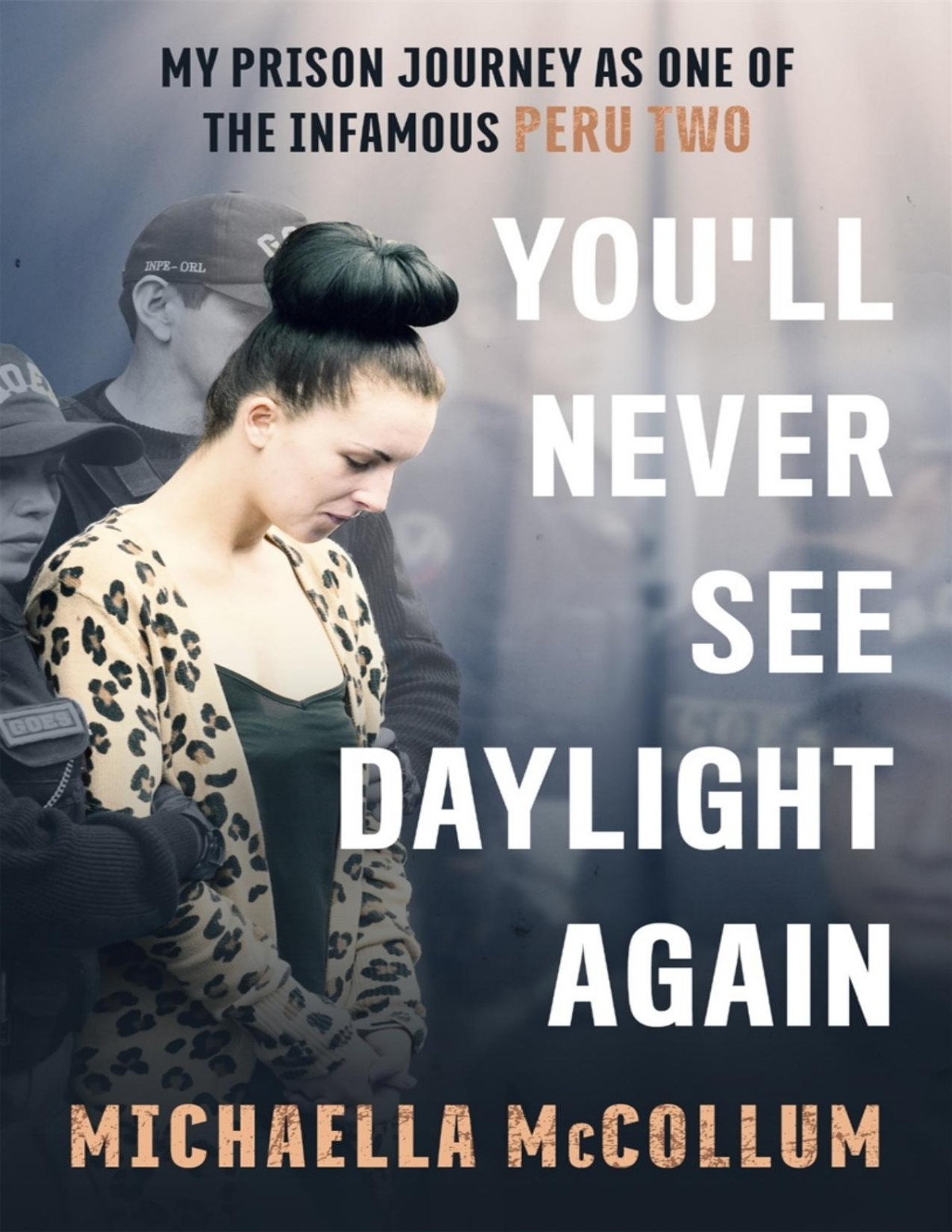 Youll Never See Daylight Again Michaella Mccollum