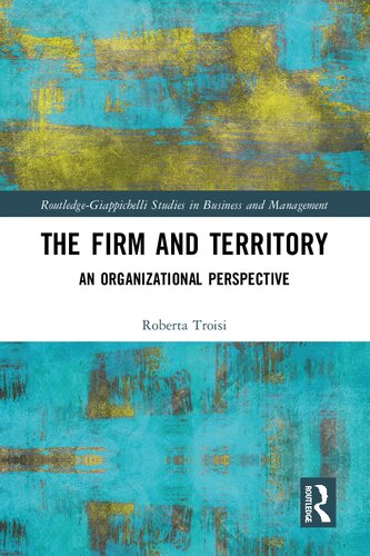 The Firm And Territory An Organizational Perspective Roberta Troisi