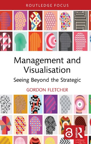 Management And Visualisation Seeing Beyond The Strategic Gordon Fletcher