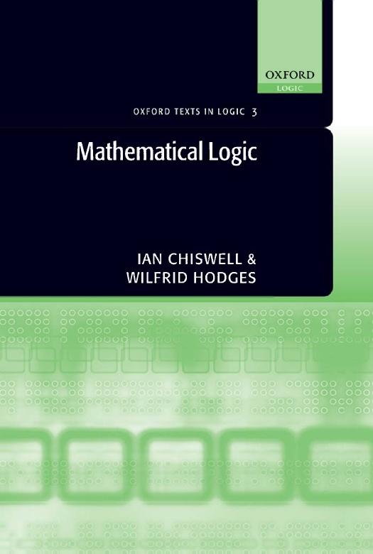 Mathematical Logic Ian Chiswell Wilfrid Hodges