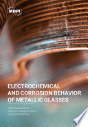 Electrochemical And Corrosion Behavior Of Metallic Glasses Vahid Hasannaeimi