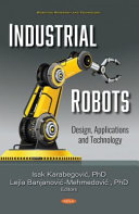 Industrial Robots Design Applications And Technology Isak Karabegovi