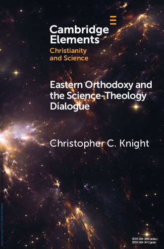 Eastern Orthodoxy And The Sciencetheology Dialogue Christopher C Knight