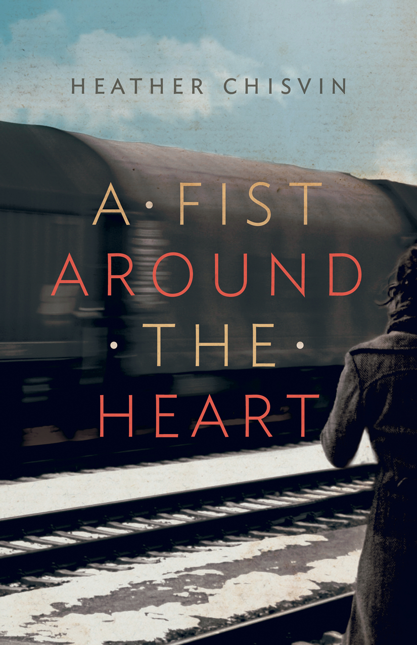 A Fist Around The Heart Heather Chisvin