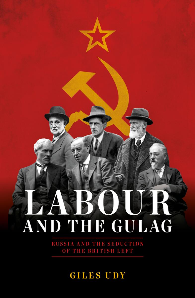 Labour And The Gulag Giles Udy