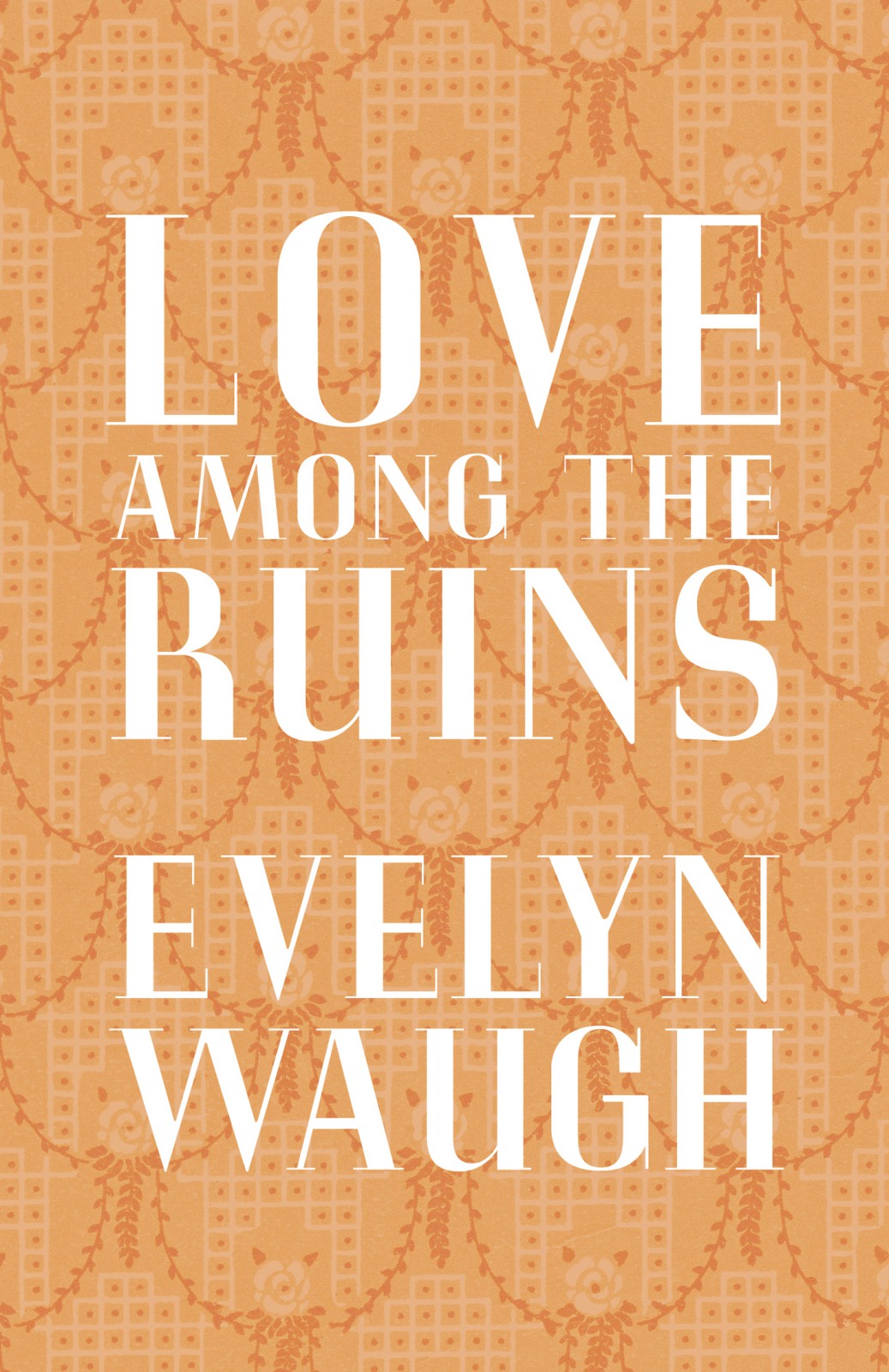 Love Among The Ruins Evelyn Waugh