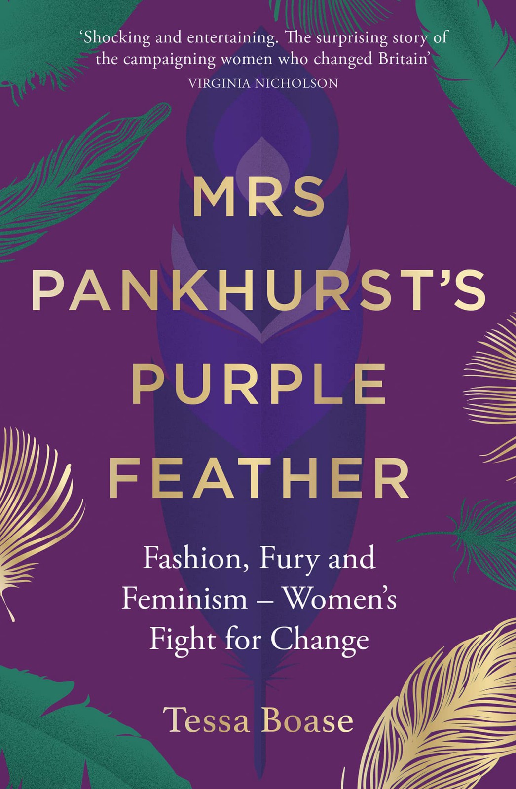 Mrs Pankhursts Purple Feather Tessa Boase