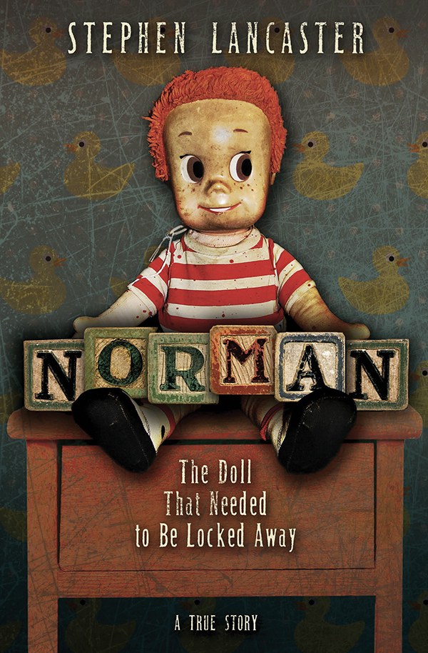 The Doll That Needed To Be Locked Away Stephen Lancaster
