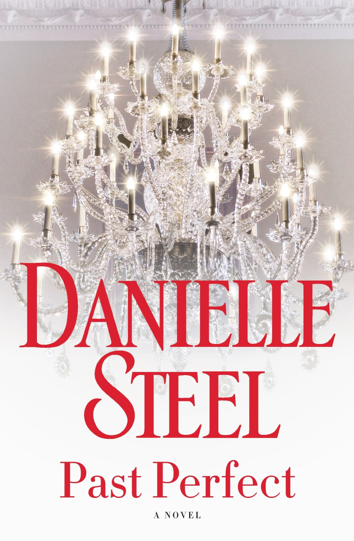 Past Perfect A Novel 1st Danielle Steel