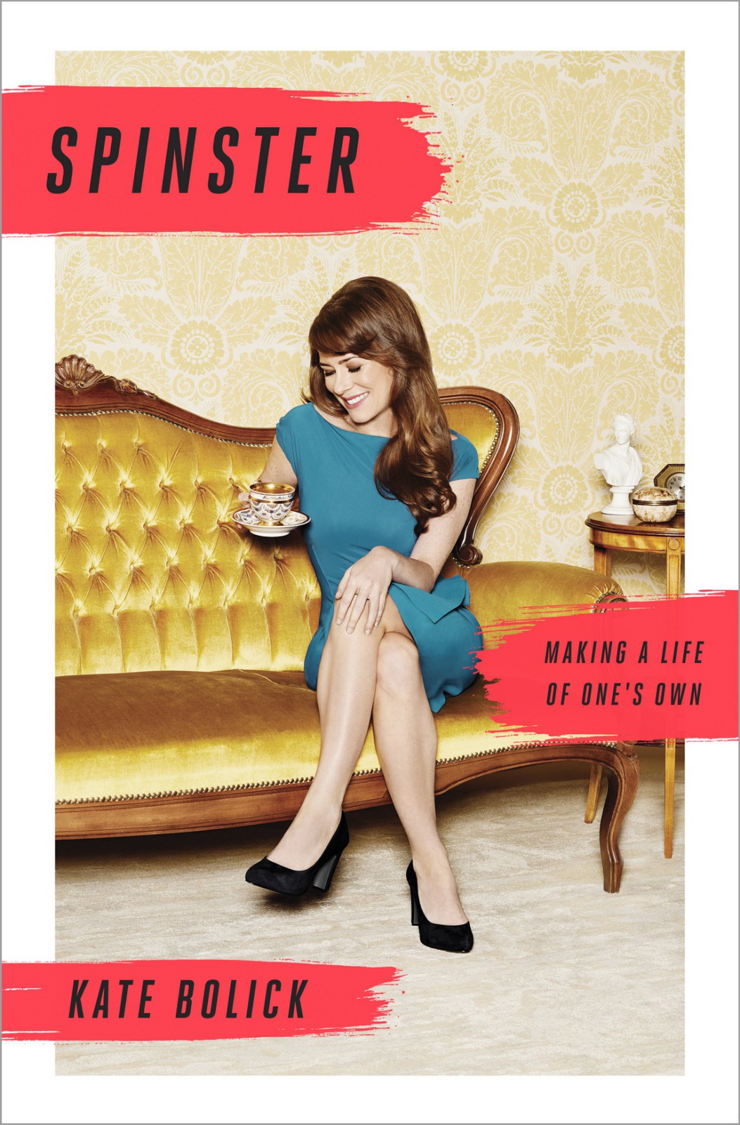 Spinster Making A Life Of Ones Own 9780385347143 Kate Bolick
