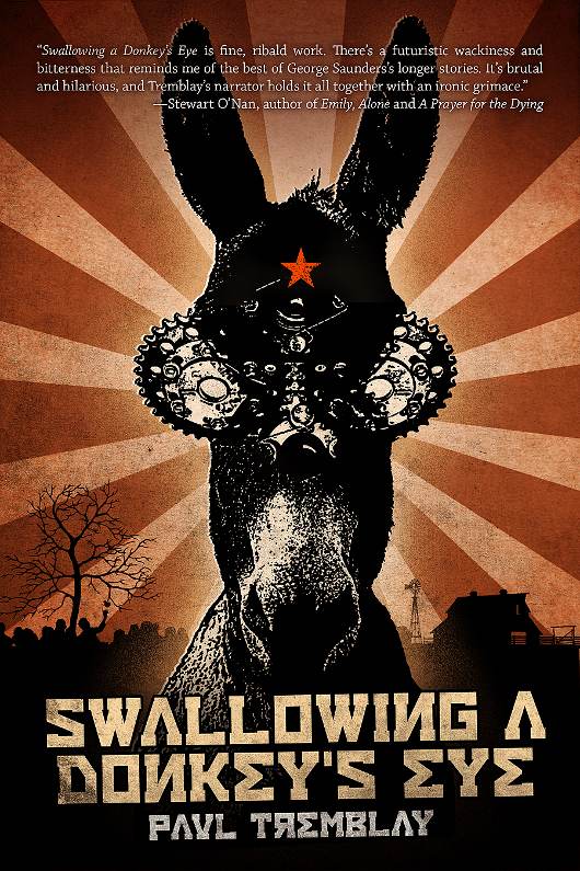Swallowing A Donkeys Eye Paul Tremblay