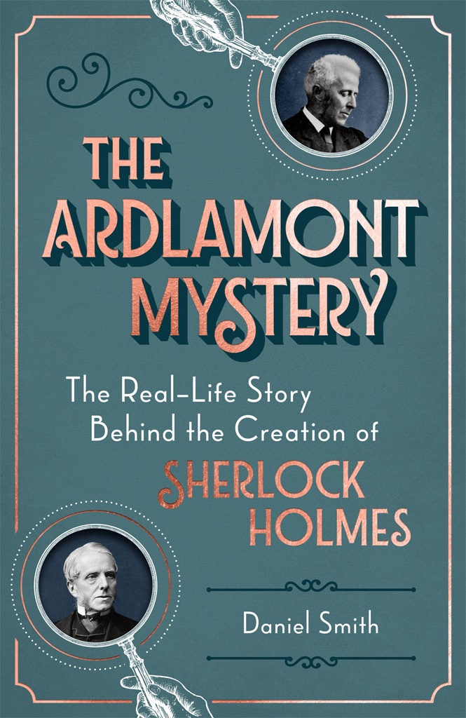 The Ardlamont Mystery The Reallife Story Behind The Creation Of Sherlock Holmes Daniel Smith