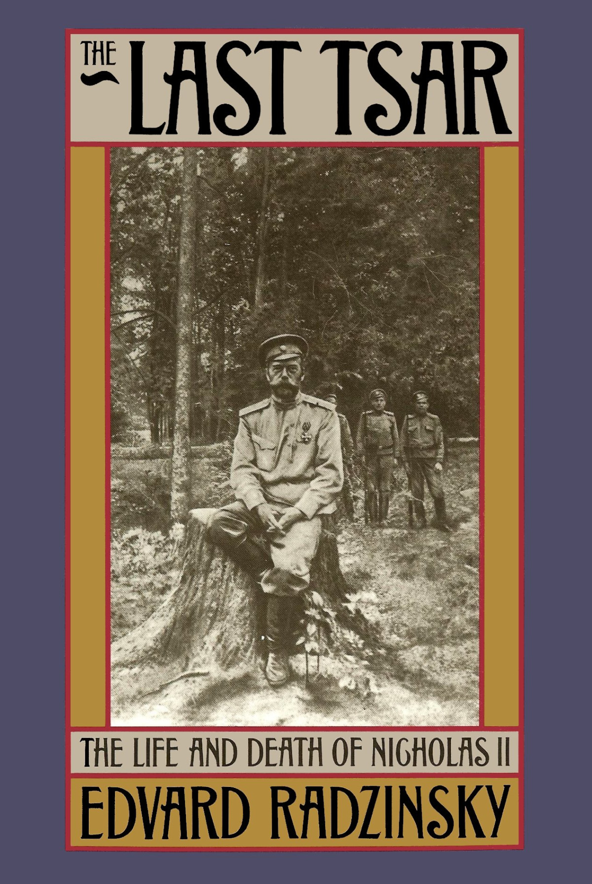 The Last Tsar Edvard Radzinsky