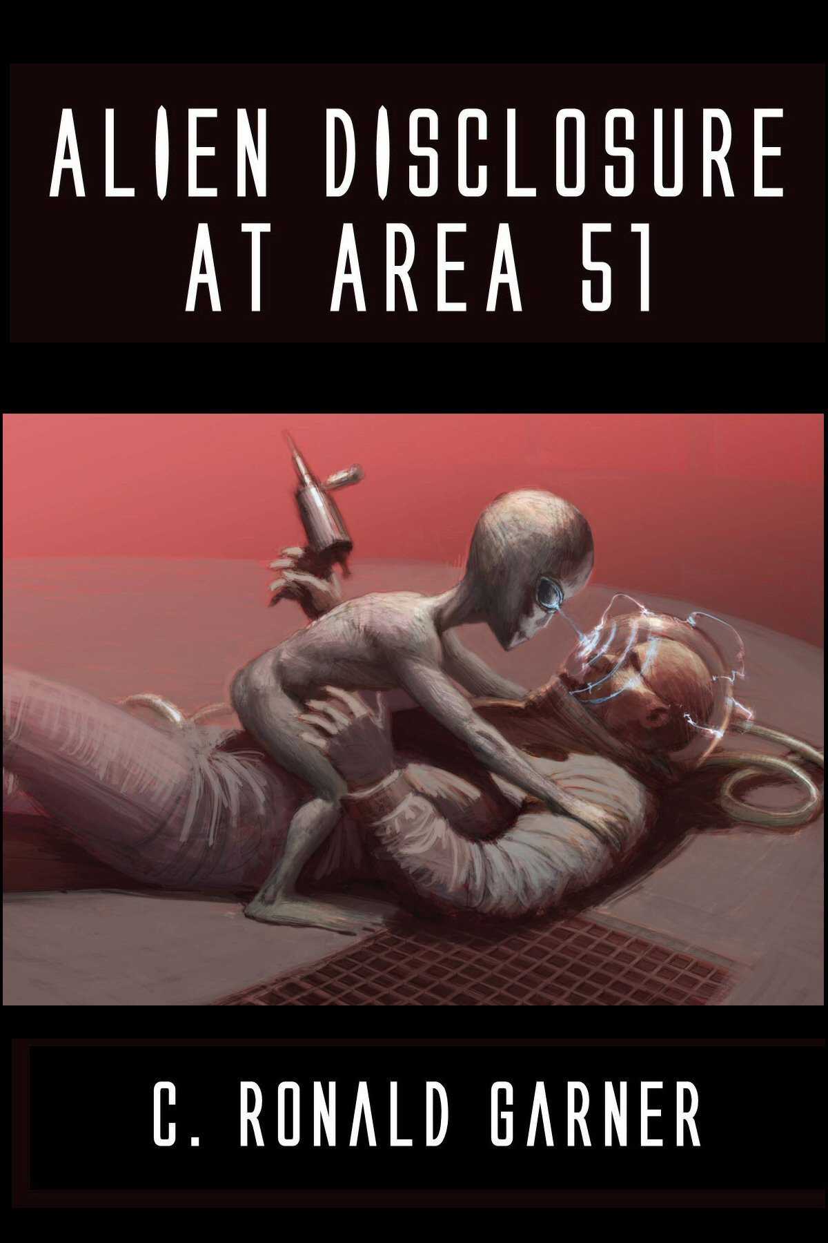 Alien Disclosure At Area 51 Dr Dan Burisch Reveals The Truth About Ets Ufos And Mj12 C Ronald Garner