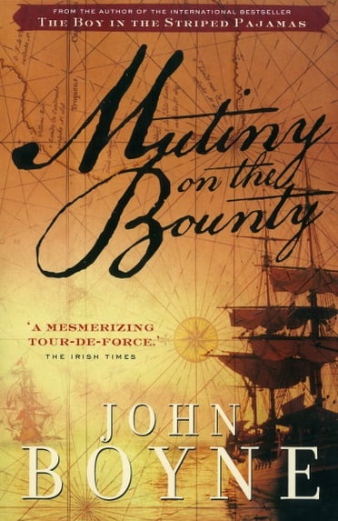 Mutiny On The Bounty John Boyne