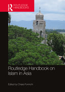 Routledge Handbook On Islam In Asia Taylor Francis Group