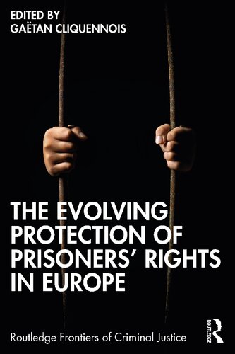 The Evolving Protection Of Prisoners Rights In Europe Gatan Cliquennois