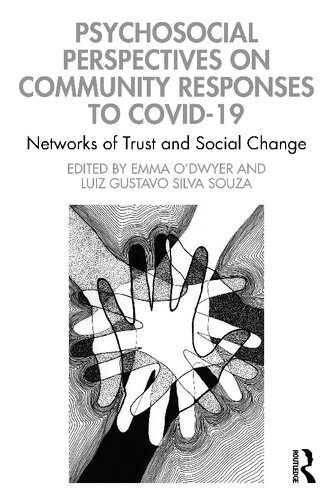 Psychosocial Perspectives On Community Responses To Covid19 Networks Of Trust And Social Change Emma Odwyer