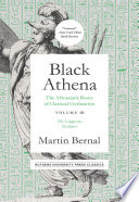 Black Athena The Afroasiatic Roots Of Classical Civilation Volume Iii The Linguistic Evidence Martin Bernal