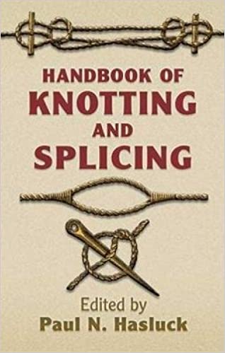 Handbook Of Knotting And Splicing Paul N Hasluck
